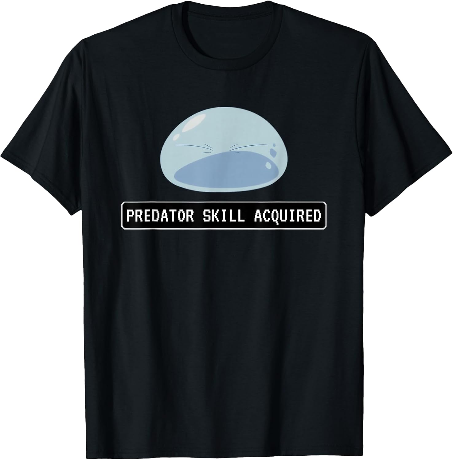Predator Skill Acquired - The Powerful Reincarnated Slime T-Shirt