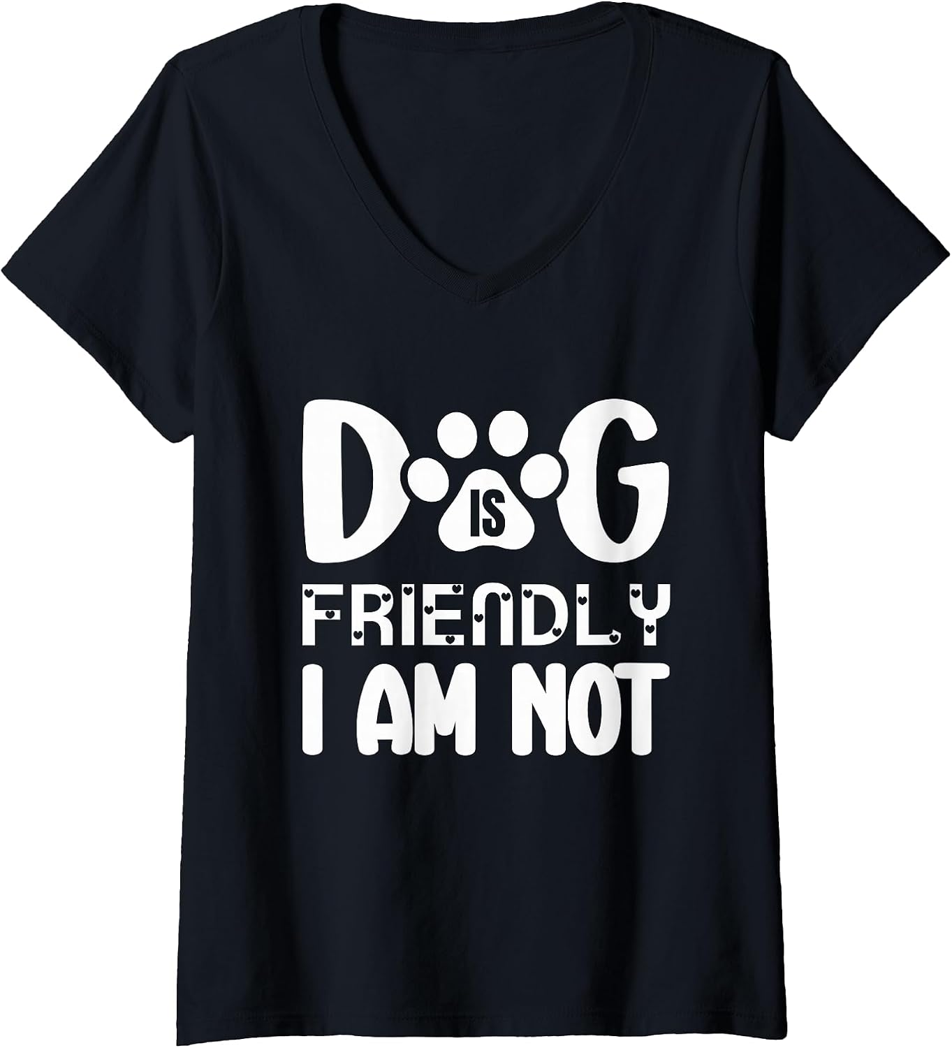 Womens Dog Is Friendly I Am Not Sarcastic Animal Lover Wear V-Neck T-Shirt