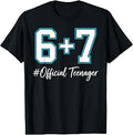 6 + 7 Funny 13th Birthday Official Teenager T-Shirt