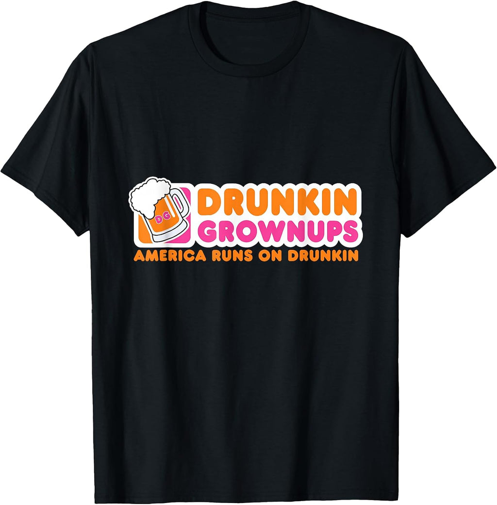 Drunkin Grownups Adult Party Sarcastic Gift Drinking shirt T-Shirt