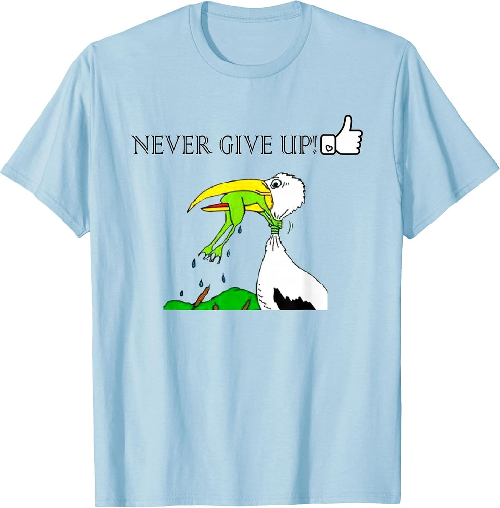 Never Ever Give Up Motivational,Inspirational T-Shirt T-Shirt
