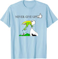 Never Ever Give Up Motivational,Inspirational T-Shirt T-Shirt