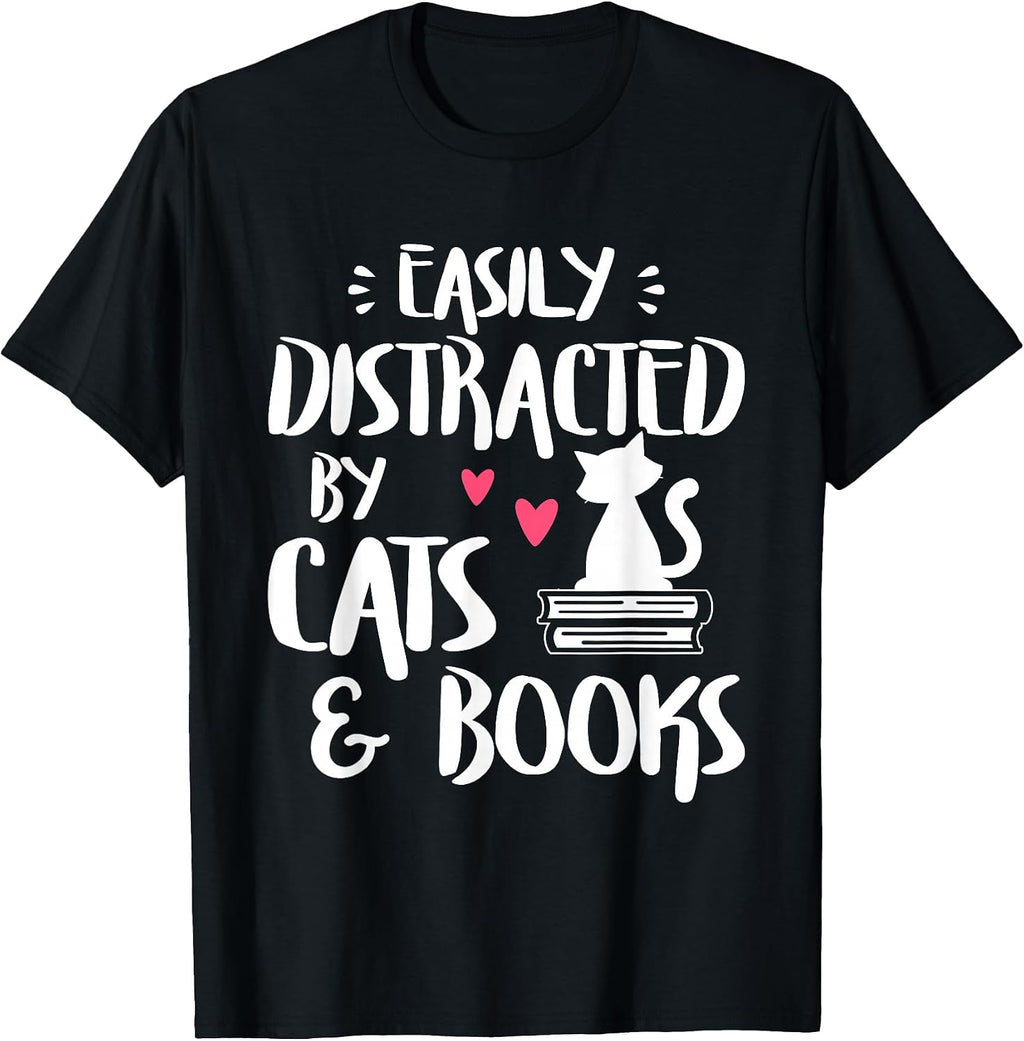 Easily Distracted by Cats and Books - Cat & Book Lover,Short Sleeve T-Shirt