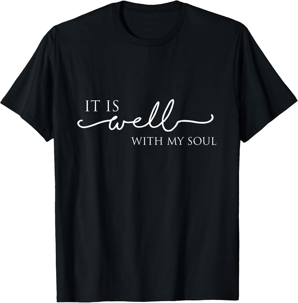 It is Well with My Soul Motivation Faith Hymn T-Shirt T-Shirt