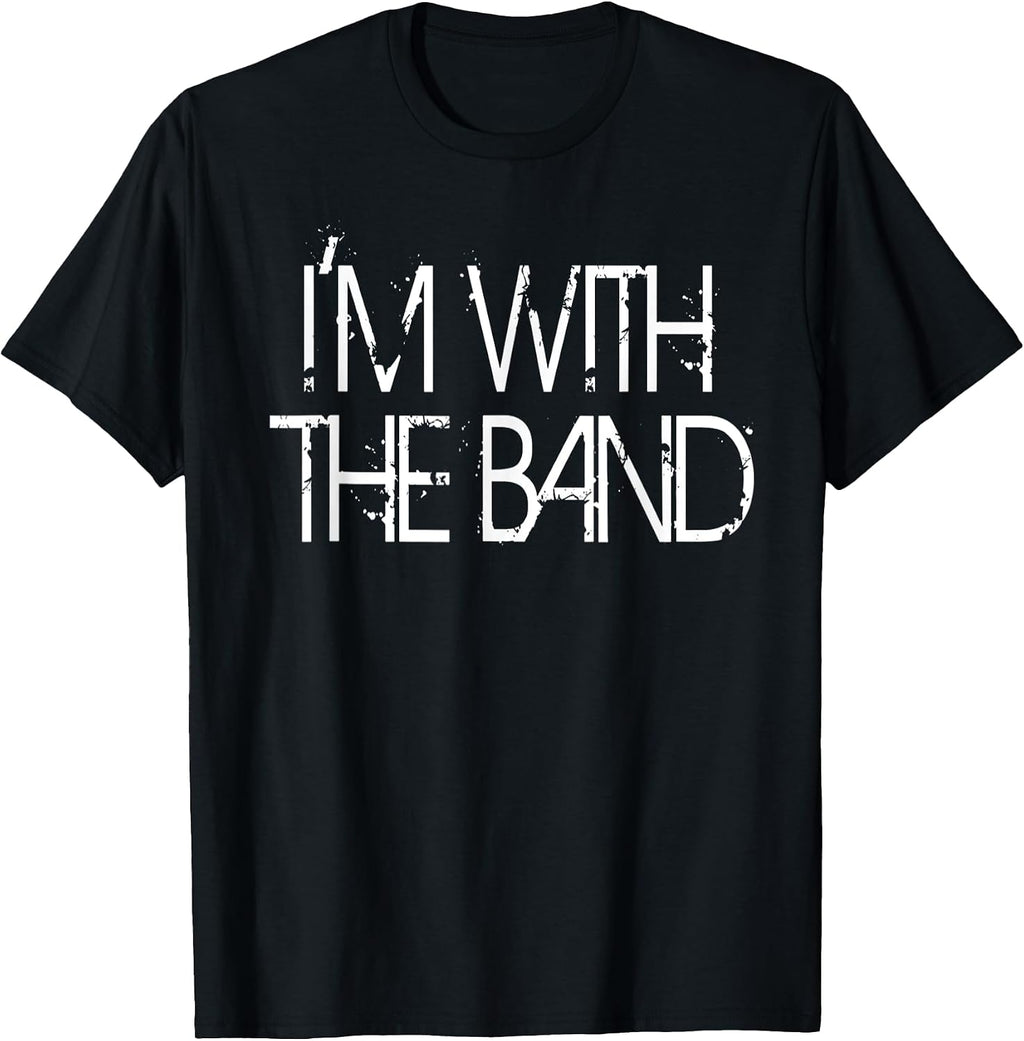 I'm With The Band Concert Music Band Graphic T-Shirt