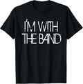 I'm With The Band Concert Music Band Graphic T-Shirt
