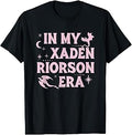 Fourth Wing The Empyrean in My Xaden Riorson Era T-Shirt