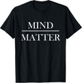 Mind Over Matter Motivational T-Shirt Men Women Kids T-Shirt Small