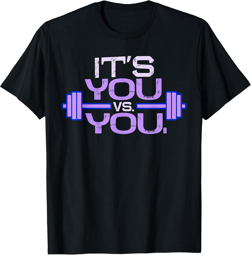 Its vs. You Workout Gym Exercise Motivation & Fitness T-Shirt