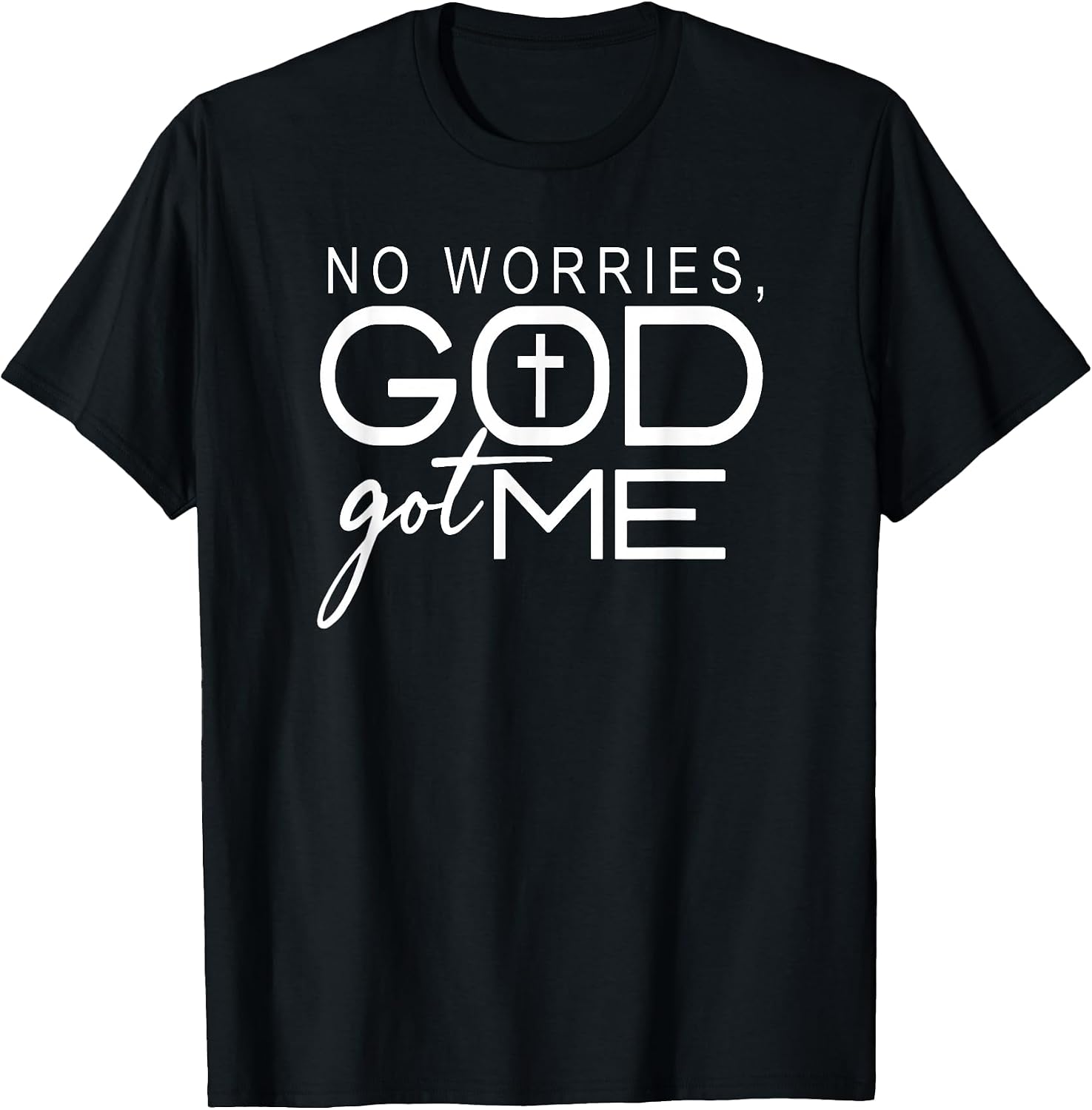 God Jesus Got Me Christian Motivational Church Faith T-Shirt