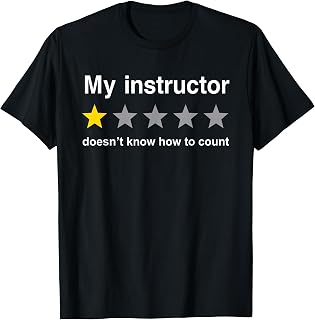 My Instructor Doesn't Know How to Count 1 Star Funny T-Shirt