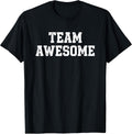 Team Awesome Funny Sports Fan Motivational Squad T-Shirt