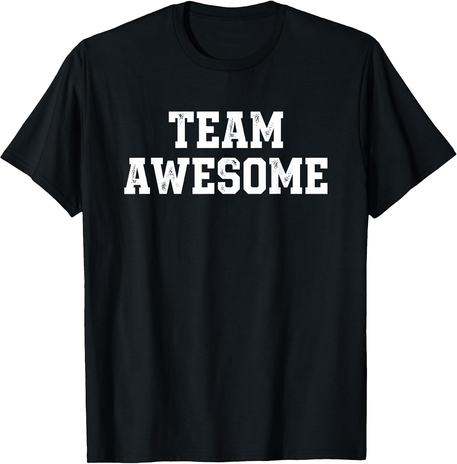 Team Awesome Funny Sports Fan Motivational Squad T-Shirt