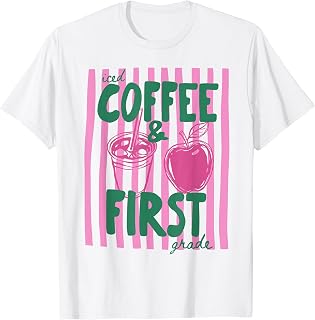 First Grade Teacher Iced Coffee First Grade Back to School T-Shirt
