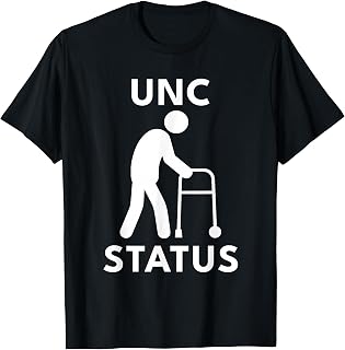 UNC Status Funny Old People Meme T-Shirt