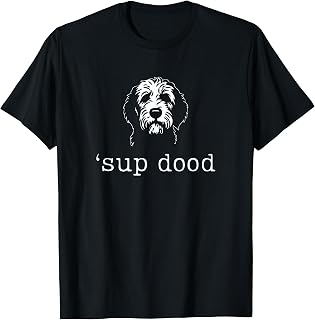 sup dood Funny Doodle Dog dad T-Shirt