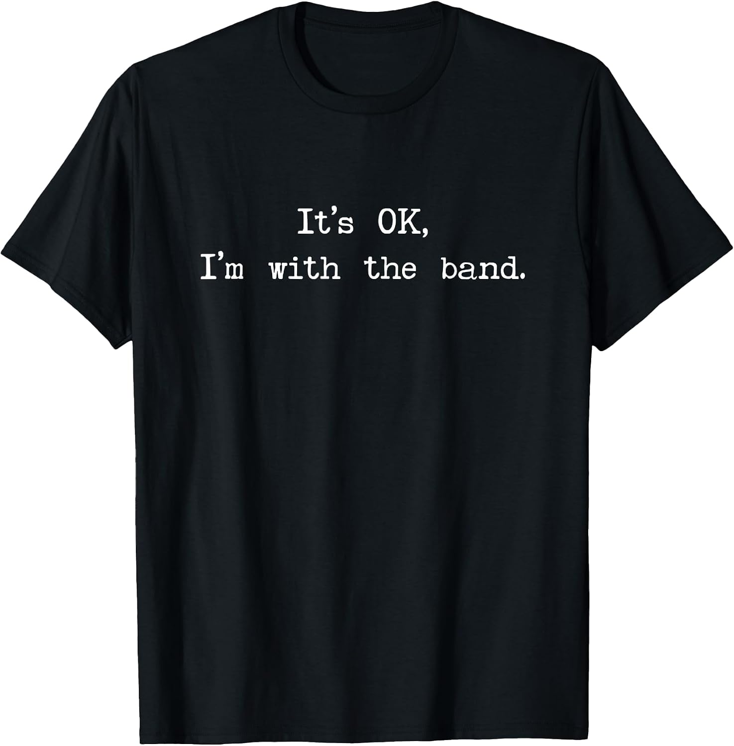 Vintage It’s OK, I'm with The Band Funny Music Rock T-Shirt