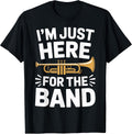 I'm Just Here for The Band Marching Season Music Supporter T-Shirt