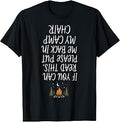 If You Can Read This Please Put Me Back in My Camp Chair T-Shirt