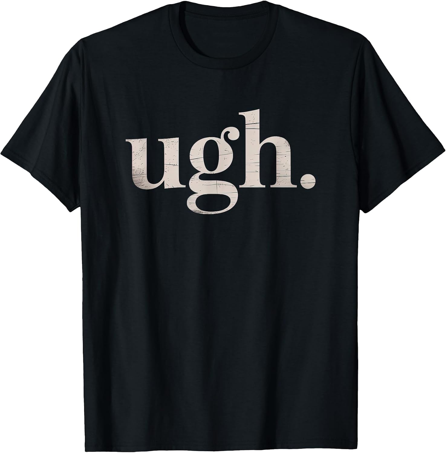 Ugh. Funny Sarcastic Novelty Vintage Graphic T-Shirt