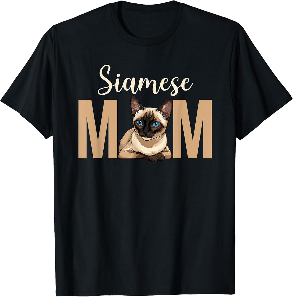Siamese Cat Mom Siamese Owner Siamese Cat Lover T-Shirt