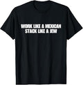 Work-Like A Mexican-Stack T-Shirt