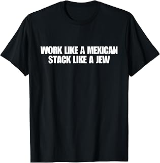 Work-Like A Mexican-Stack T-Shirt
