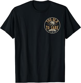 My Give A Damn is Broken Beach Retro Too Old to Care Club T-Shirt
