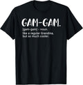 Gam-Gam Shirts Women Mother's Day idea for Grandma Gam-Gam T-Shirt
