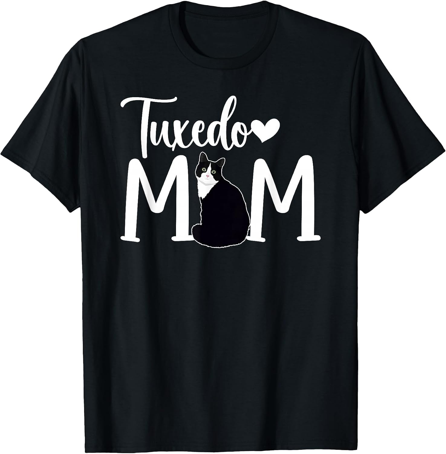 Tuxedo Cat Mom Tuxedo Cat Owner Tuxedo Cat Lover T-Shirt