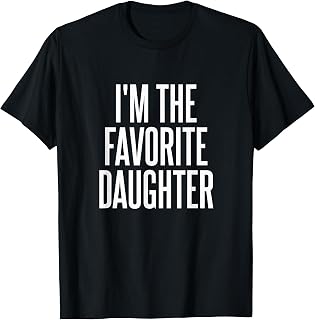 Sponsored Ad - I'm The Favorite Daughter T-Shirt - Unisex-Adults & Kids - Black - Small - Short Sleeve - Cotton Blend, Polyester - Humorous - Fun - Novelty T-Shirt