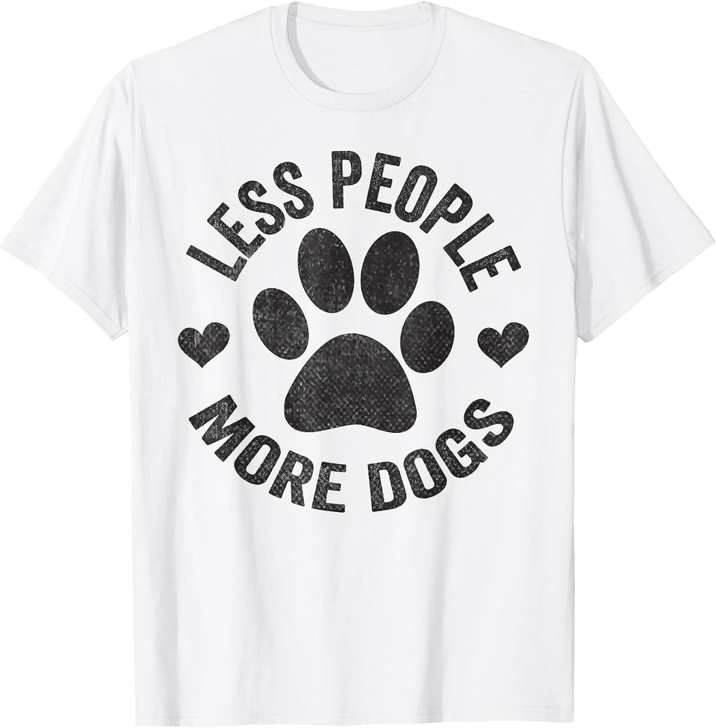 Less People More Dogs Shirt Funny Dog Tshirt For Dog Lovers T-Shirt