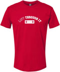 Lift Through It Motivational Gym Workout Mens Women Deluxe Soft T-Shirt