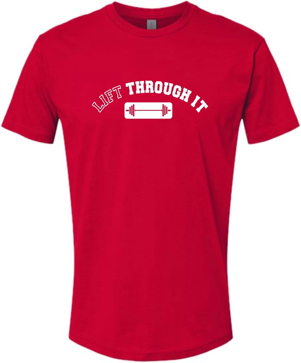 Lift Through It Motivational Gym Workout Mens Women Deluxe Soft T-Shirt