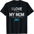Funny Gamer Quote I Love Mom Video Games Gaming Boys Teen T-Shirt Small