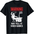Warning May Yell At Video Games Gamer Funny Gaming