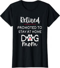 Funny Dog Mom Retirement for Dog Lover T-Shirt