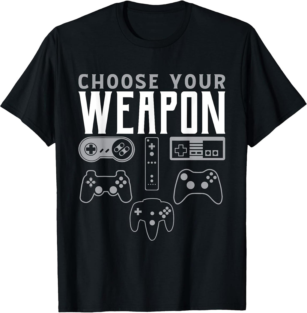 Choose Your Weapon Gaming Shirt Funny Gaming Gamer T-Shirt