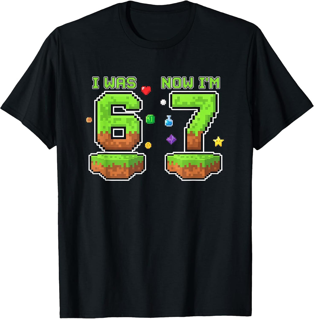 I was Now I'm 6 7 Pixel Gamer Birthday Boys Retro Gaming T-Shirt