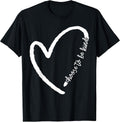 Be Kind Motivational Kindness Inspirational Encouragement T-Shirt Small