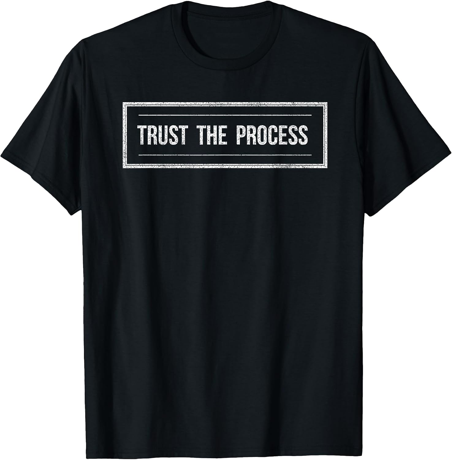 Trust The Process T-Shirt Men Women Motivation tee Gift T-Shirt
