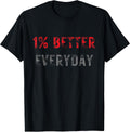 Motivation 1% Better Everyday T-Shirt