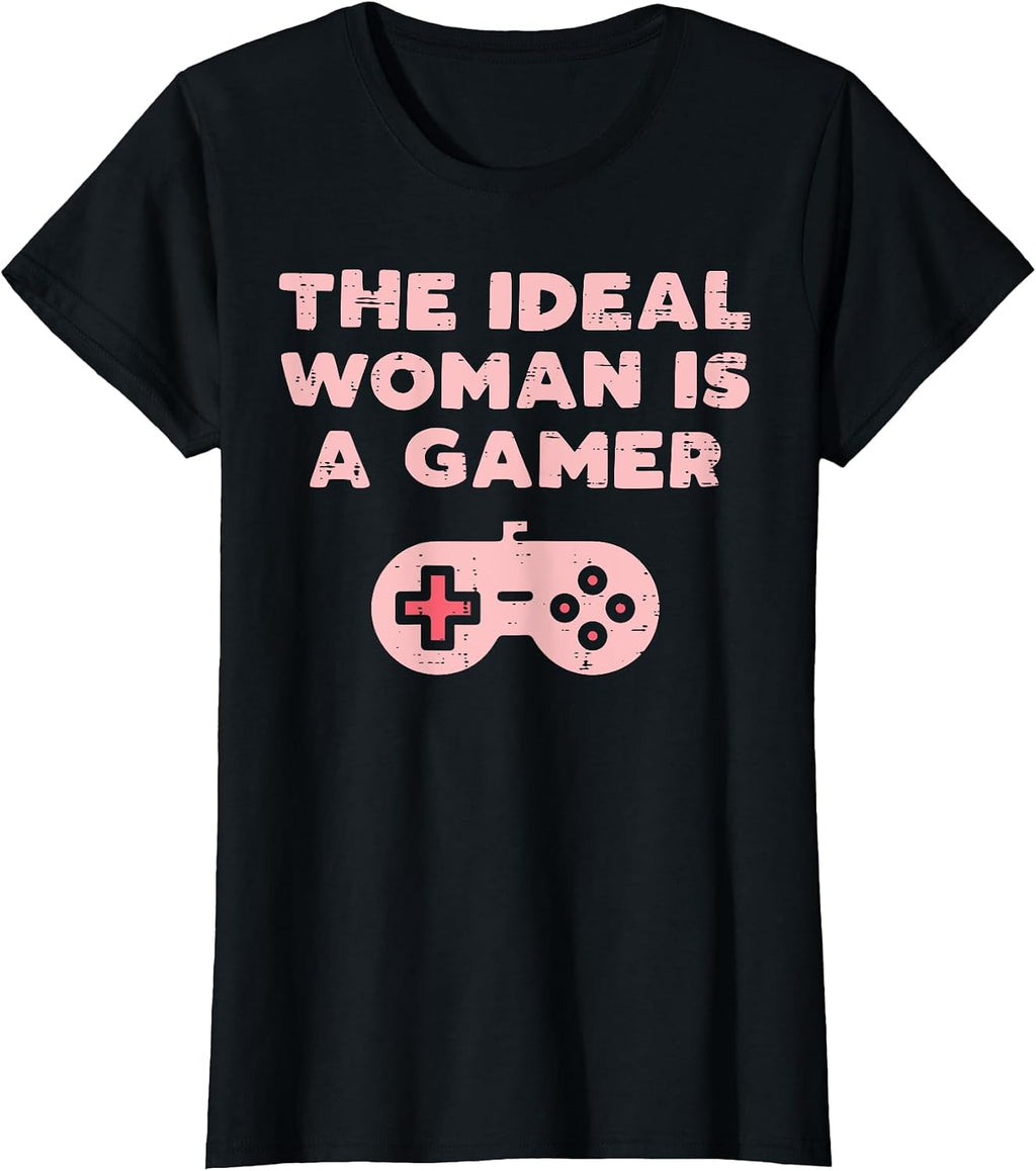 Ideal Woman Gamer Cute Gaming Video Game Lover Women Girl T-Shirt