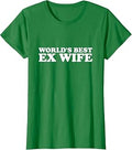 World's Best Ex Wife Funny Women Hot Wife T-Shirt