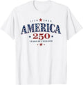 250 Years of Freedom America USA 250th Anniversary Patriotic T-Shirt
