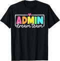 Admin Dream Team Back to School Teachers Students T-Shirt