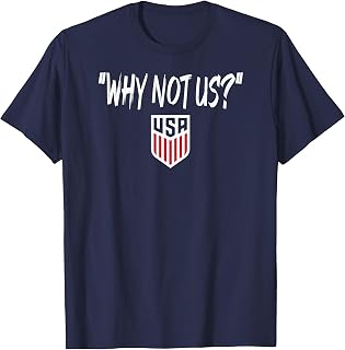 U.S. Soccer USMNT Why Not Us T-Shirt