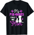 My Fur-Babies Call Me Mom Dog Cat Lover Mother