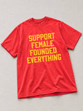 Support Female Founded Everything Graphic Tee - Paprika