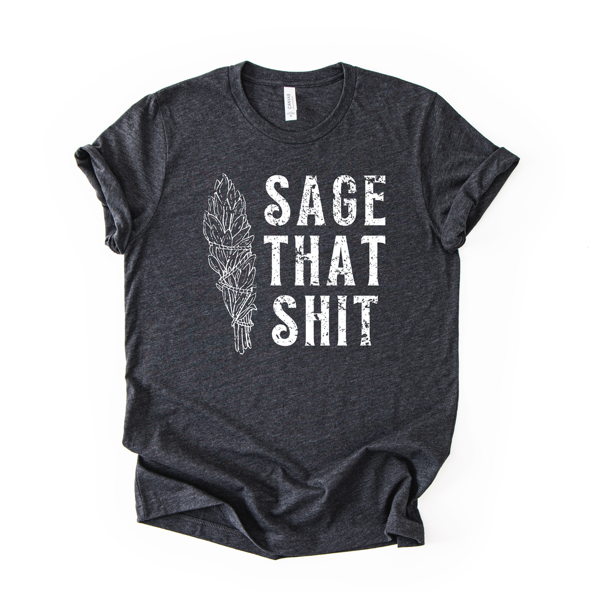 Sage That Shit Graphic Tee 175